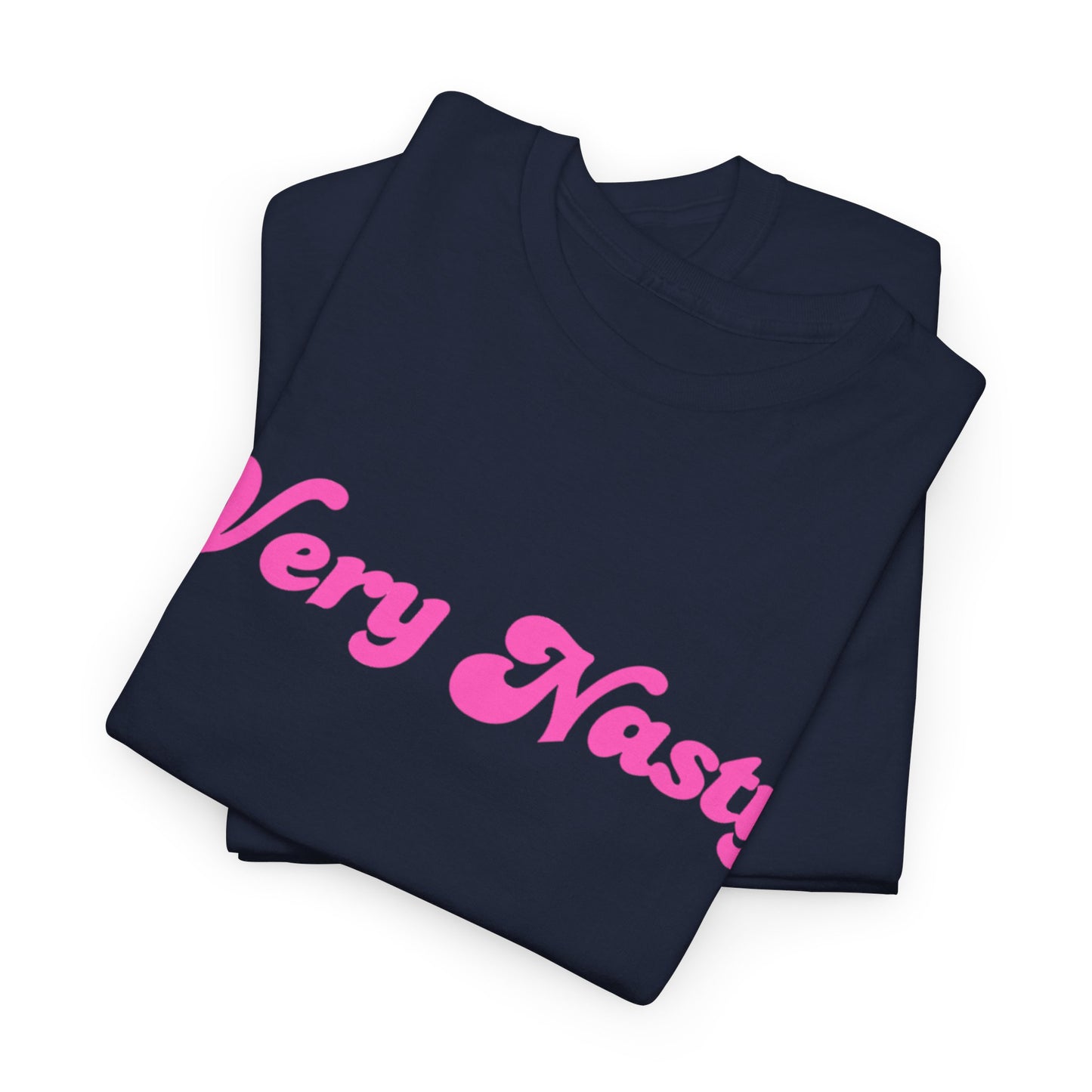 "Very Nasty" Tee